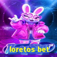 loretos bet